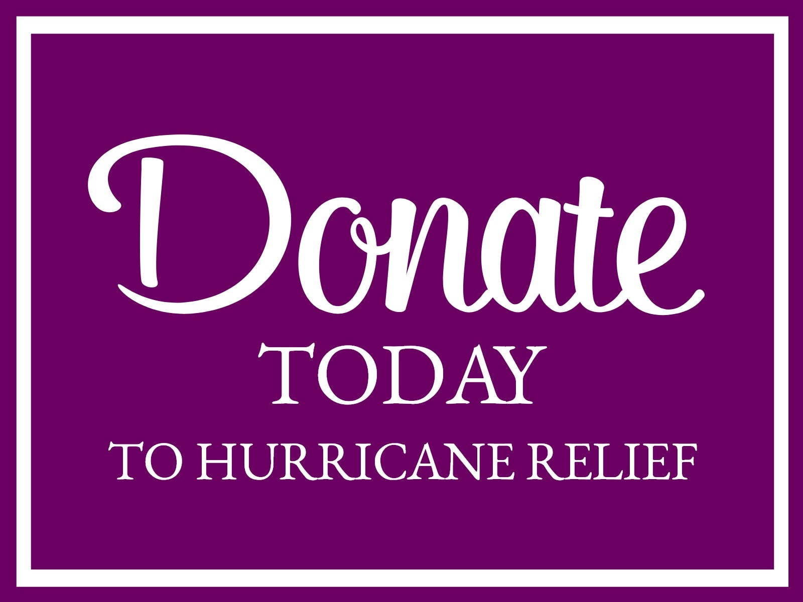 Donate Today to Hurricane Relief Efforts