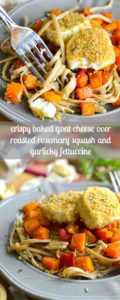 Crispy Baked Goat Cheese over Roasted Rosemary Squash and Garlicky Fettuccine