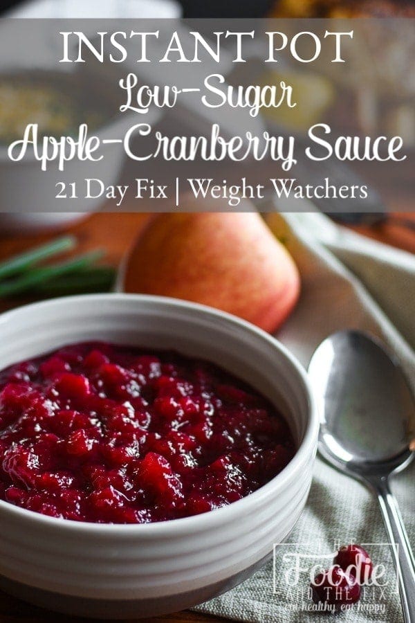 This Instant Pot low-sugar 21 Day Fix Apple-Cranberry Sauce is a beautiful addition to any holiday table. Gluten-free, vegetarian, vegan. WW. #instantpot #21dayfix #lowsugar #weightwatchers #weightloss #mealprep #thanksgiving #holiday #healthyholiday #glutenfree #vegan #healthythanksgiving #side #sidedish #healthyside