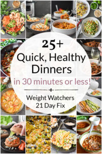 These 21 Day Fix quick dinners are easy, healthy, delicious and ready in 30 minutes or less! Weight Watchers friendly, too! #21dayfix #beachbody #mealplan #mealprep #healthy #newyearnewyou #weightwatchers #kidfriendly #ww #personalpoints #healthydinner #dinner #quickmeal #quickdinner