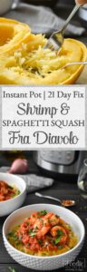This 21 Day Fix Instant Pot Shrimp and Spaghetti Squash Fra Diavolo is an easy, delicious dinner that's on your table in 30 minutes! Gluten Free | Dairy Free