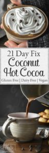 This rich, homemade 21 Day Fix coconut hot cocoa is our new favorite cold-weather warm-up. A super indulgent treat for the whole family that's also gluten free, dairy free and vegan! #glutenfree #dairyfree #21dayfix #vegan #kidfriendly #healthy #christmas