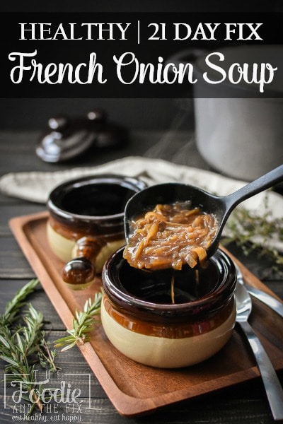 This healthy 21 Day Fix French Onion soup is rich, silky and basically the best thing onions have ever turned into. Ever. A delicious soup that's an impressive company dinner or a special family meal. #dinner #kidfriendly #lunch #21dayfix #healthy #mealplanning #mealprep #healthydinner #2bmindset #portionfix 