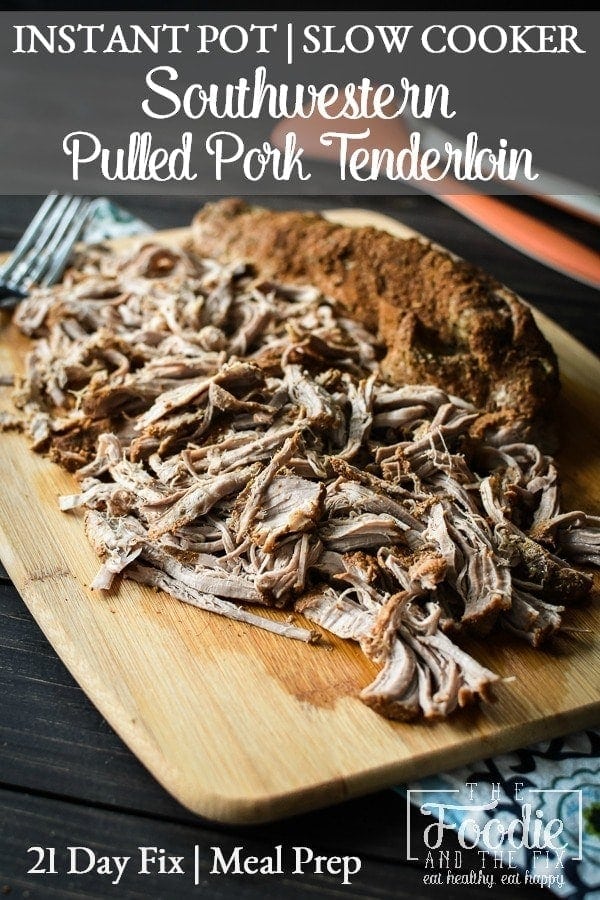 This simple & juicy 21 Day Fix Southwestern Pulled Pork Tenderloin makes a delicious, healthy base for tacos, BBQ sandwiches, soups and so much more! #instantpot #slowcooker #21dayfix #mealprep #quick #kidfriendly #healthy #glutenfree #dairyfree #2bmindset