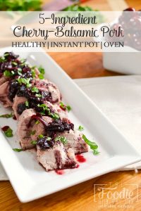 This quick, easy and healthy 5-Ingredient Cherry-Balsamic Pork Tenderloin recipe is a great kid-friendly dinner that can now be made in the Instant Pot! #healthy #instantpot #2bmindset #mealprep #kidfriendly #dinner #recipe #healthydinner #5ingredients #easy #quick #weeknight #companydinner #glutenfree #dairyfree
