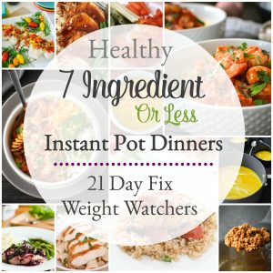These 7-ingredient-or-less healthy Instant Pot dinner recipes are all simple and delicious! Each has 21 Day Fix counts and Weight Watchers Freestyle points. #portionfix #21dayfix #weightwatchers #2bmindset #budgetfriendly #kidfriendly #quickdinner #instantpot #healthyinstantpot #healthy #dinner #healthydinner #mealprep #mealplan #mealplanning
