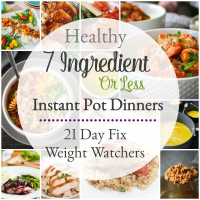 These 7-ingredient-or-less healthy Instant Pot dinner recipes are all simple and delicious! Each has 21 Day Fix counts and Weight Watchers Freestyle points. #portionfix #21dayfix #weightwatchers #2bmindset #budgetfriendly #kidfriendly #quickdinner #instantpot #healthyinstantpot #healthy #dinner #healthydinner #mealprep #mealplan #mealplanning