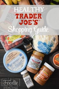 Wondering what to buy at Trader Joe's for the 21 Day Fix? I've got the scoop on how to save money & buy healthy food with this Trader Joe's Shopping Guide! #traderjoes #healthy #healthyfood #21dayfix #ultimateportionfix #portionfix #weightwatchers #weightloss #savemoney #saveongroceries #organic