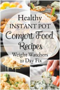 These healthy Instant Pot comfort food recipes are exactly what you need to start the New Year right! All Weight Watchers and 21 Day Fix friendly, too! #kidfriendly #weightwatchers #weightloss #newyearnewyou #21dayfix #instantpot #healthy #healthydinner #mealprep #quickdinner #healthyinstantpot #comfortfood #healthyrecipes