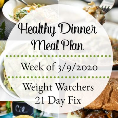 Healthy Dinner Meal Plan Week of 3/9/2020