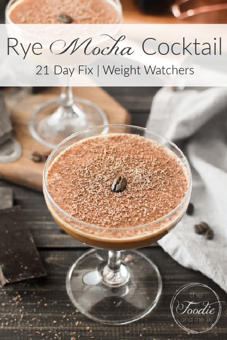 This Rye Mocha Cocktail is a deliciously decadent and flavorful dessert cocktail that's as perfect for Valentine's Day as it is for brunch! #valentinesday #cocktails #21dayfix #weightwatchers #dessertcocktail #brunch #mothersday #upf #weightloss #healthy #treatswap 