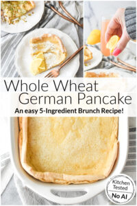 A photo collage of 3 photos of a Whole Wheat German Pancake.